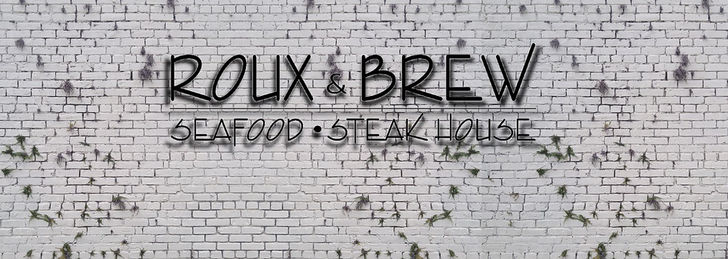 Roux & Brew Seafood and Steak House