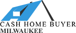 Cash Home Buyer Milwaukee